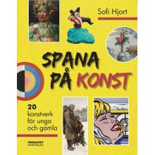 Spana på konst: 20 konstverk för unga och gamla