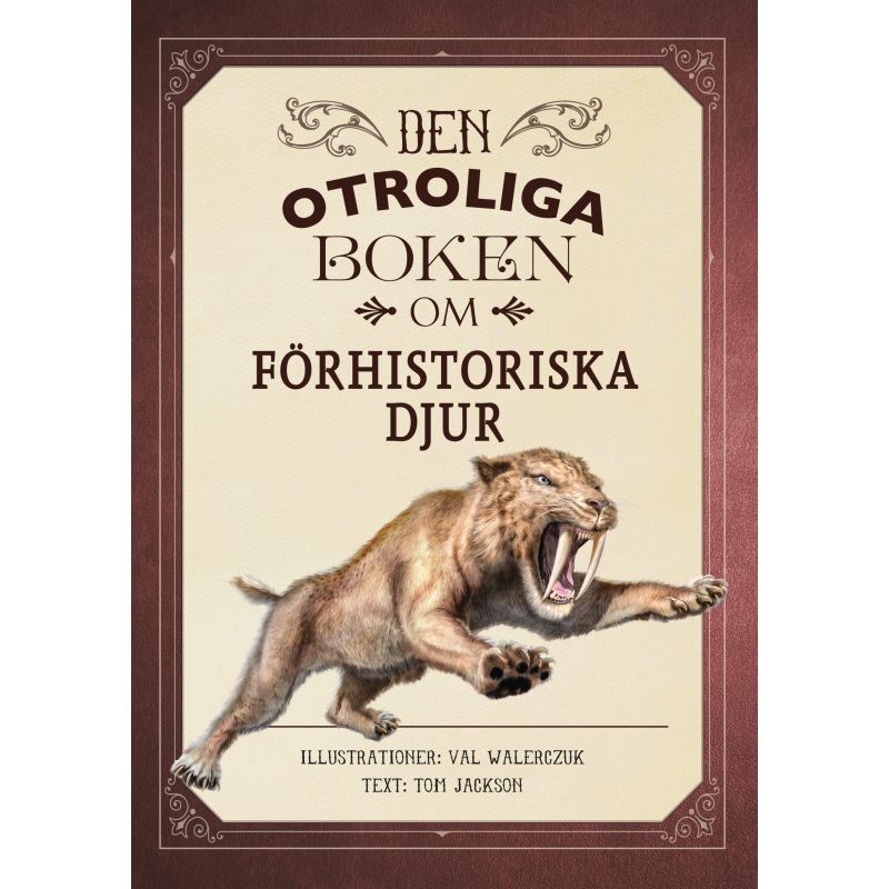 Den otroliga boken om förhistoriska djur